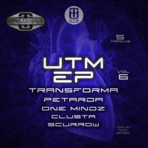 UTM EP Vol. 6 [Transforma, Petarda, One Mindz, Clusta, Scurrow]