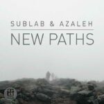 Sublab & Azaleh - New Paths